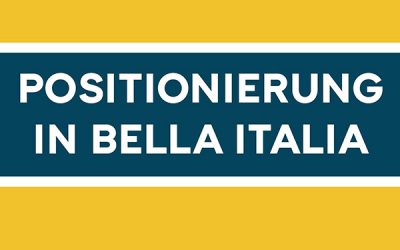 Positionierung in bella Italia