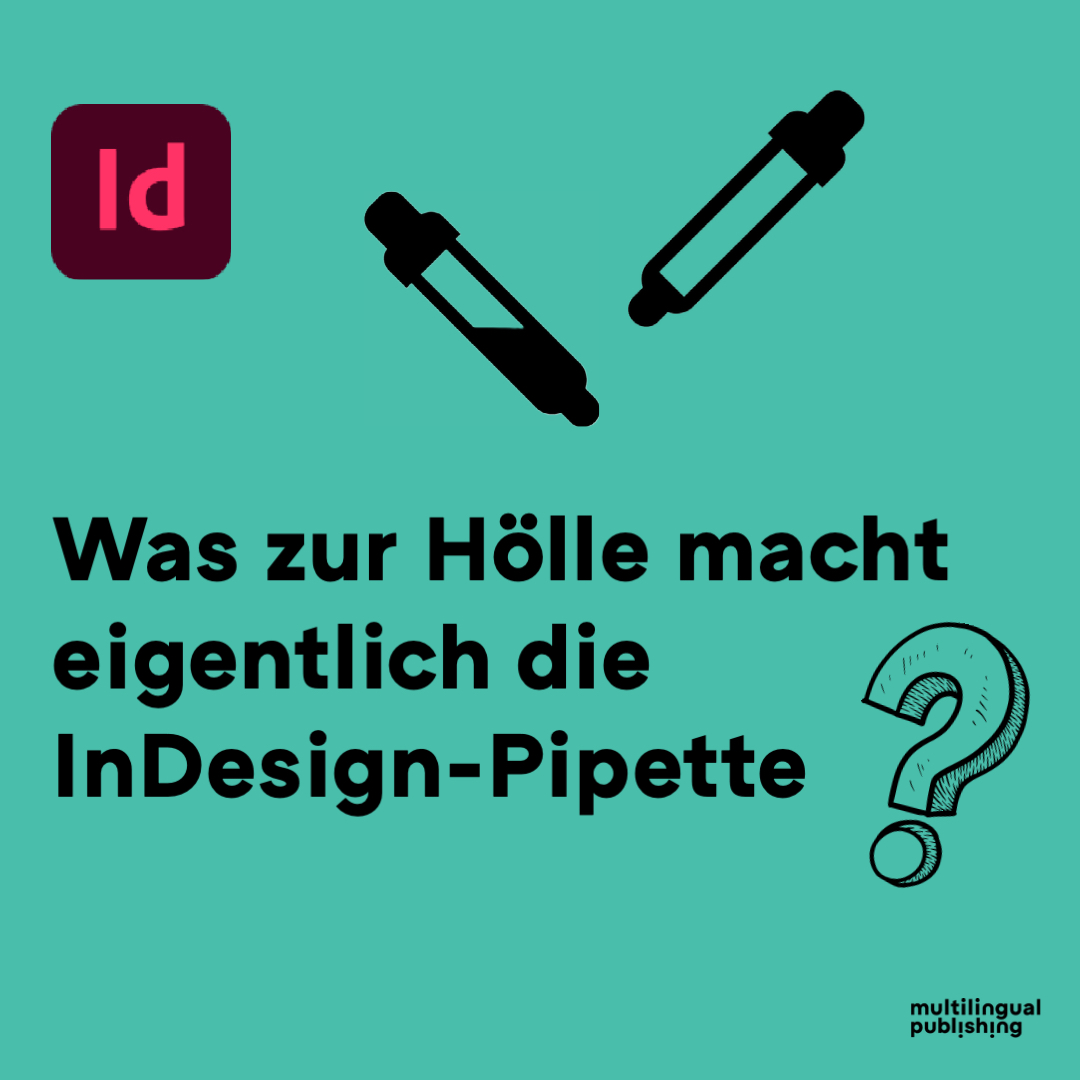 Yvonne-Frank-multilingual-publishing-Journalpost-Was-zur-Hölle-macht-eigentlich-die InDesign-Pipette_1