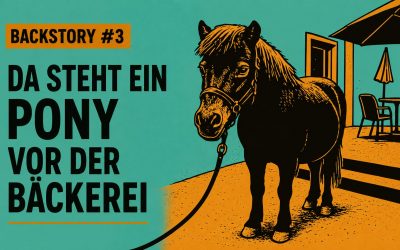Backstory #3: Da steht ein Pony vor der Bäckerei.
