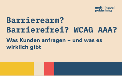 Barrierearm, barrierefrei, WCAG AAA – was steckt wirklich dahinter?